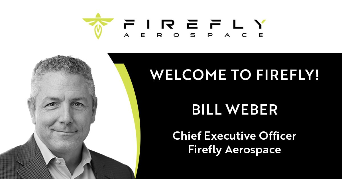 FireflySpace's tweet photo. We are excited to announce that Bill Weber, a long-time aerospace and defense executive, has  joined Firefly as our new CEO. Read more https://t.co/qRDmvIs67f https://t.co/3hrUceAXcL