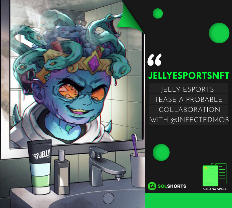 SolShorts_io's tweet photo. 📰Solana Space: @JellyeSportsNFT tease a probable collaboration with @InfectedMob 
Read more: https://t.co/sqcTMbD5r0 https://t.co/v51Dl9SVnL