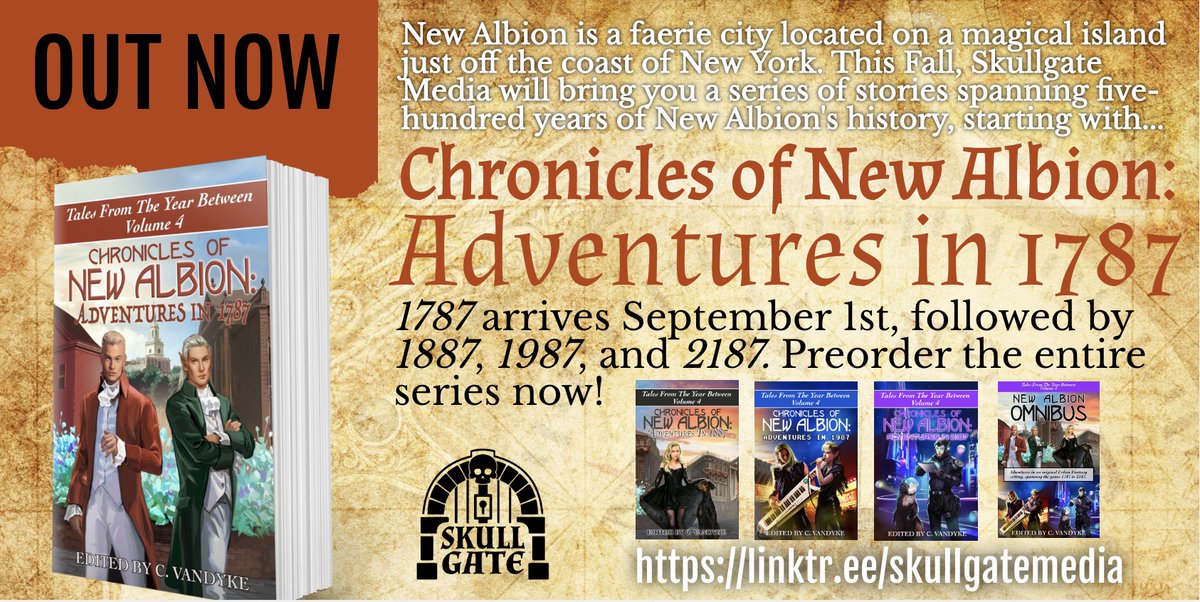 New Albion: 1787 is out! Go order yourself a copy of this fantastic collection of urban fantasy stories set in a shared alternate reality. The first in a series, read up on your American Revolution era elves now, then get the rest throughout the fall! linktr.ee/skullgatemedia