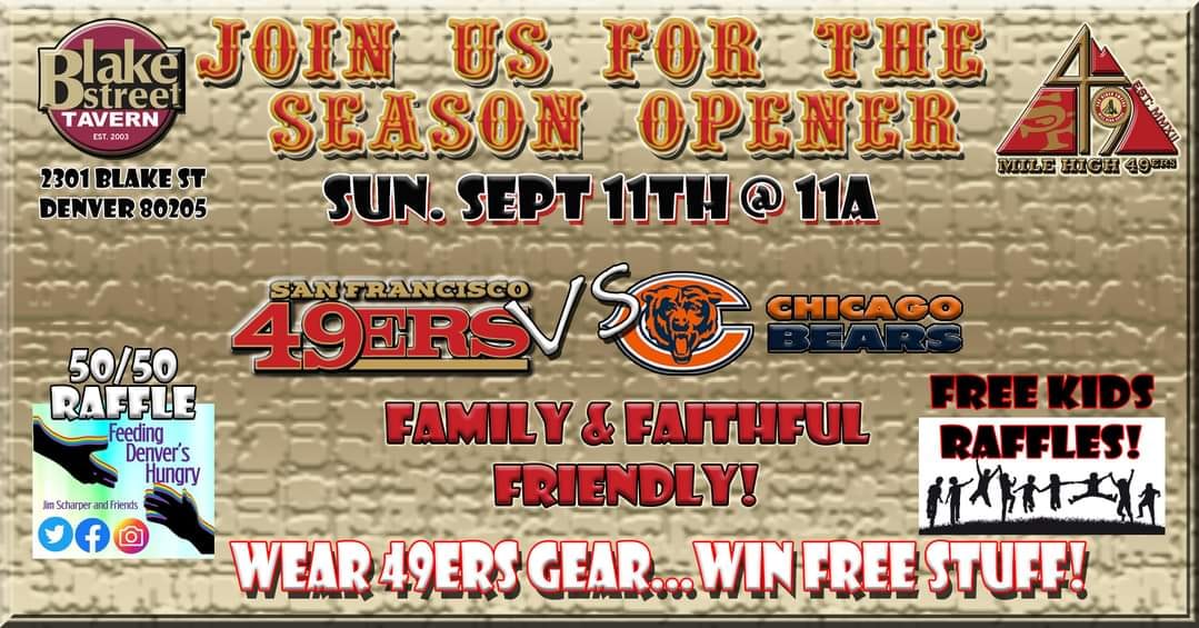 Join us for the first <a href="/49ers/">San Francisco 49ers</a> game of the season! <a href="/BlakeSt_Tavern/">Blake Street Tavern</a> is our home base in Downtown Denver! Family friendly, fun &amp; lots of prizes!