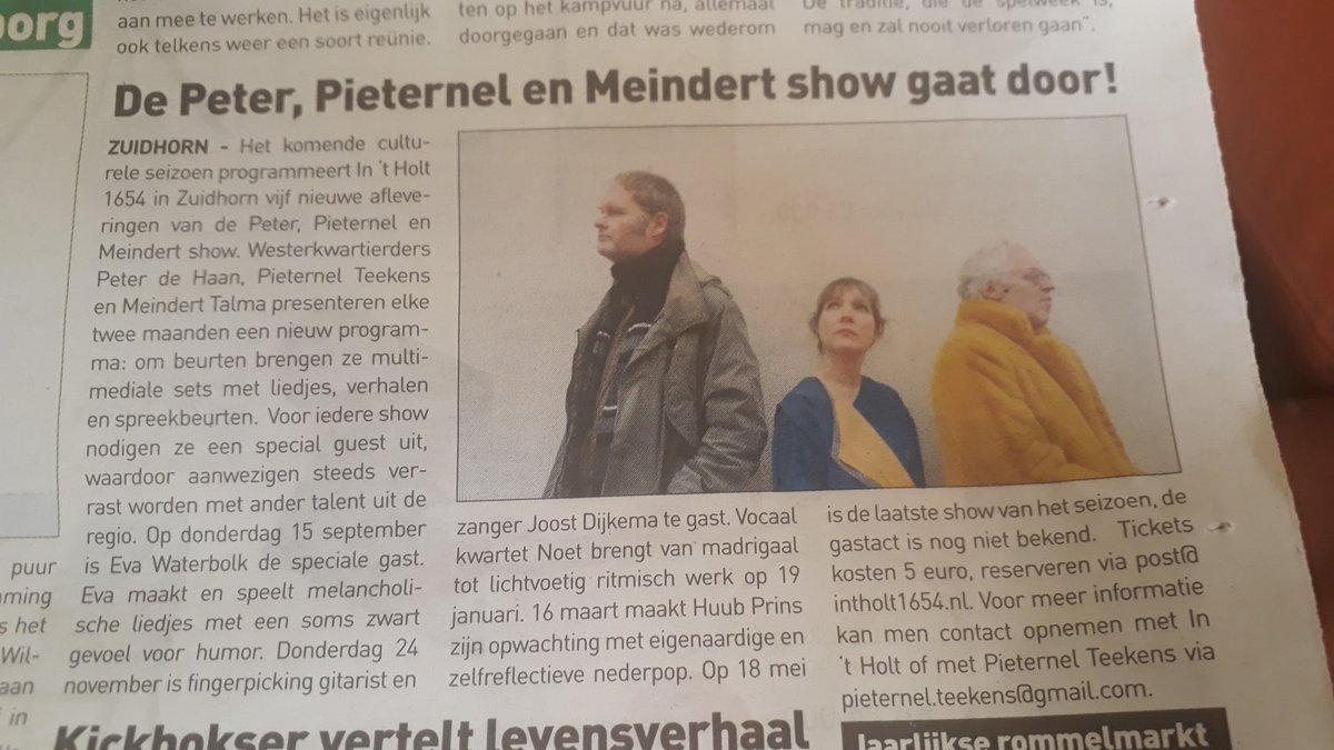 Op do 15 sept start ook het 2e seizoen voor de Peter &amp; <a href="/Piekens/">Pieternel Teekens</a> &amp; Meindert Show in 't Holt in Zuidhorn. Tickets zijn 5,- en reserveren kan via post@intholt1654.nl. 
Onze 1e gast is de geweldige <a href="/evawaterbolk/">Eva Waterbolk</a> 
Wie de volgende gasten zijn, is te lezen in de Streekkrant. (foto 2)