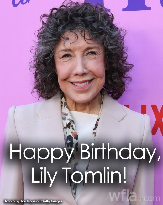 HAPPY BIRTHDAY! Actress Lily Tomlin is celebrating her 83rd birthday today.  