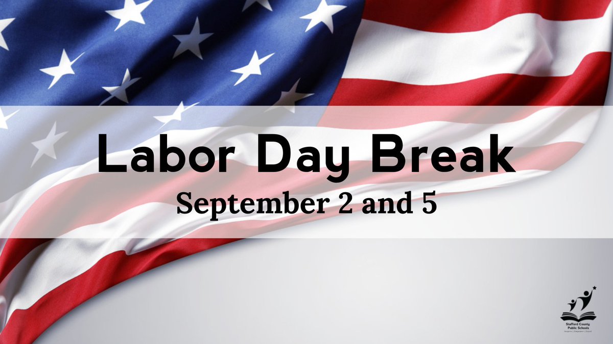 Labor Day Break is Friday, September 2 and Monday, September 5. Students should not report to school. #LaborDay