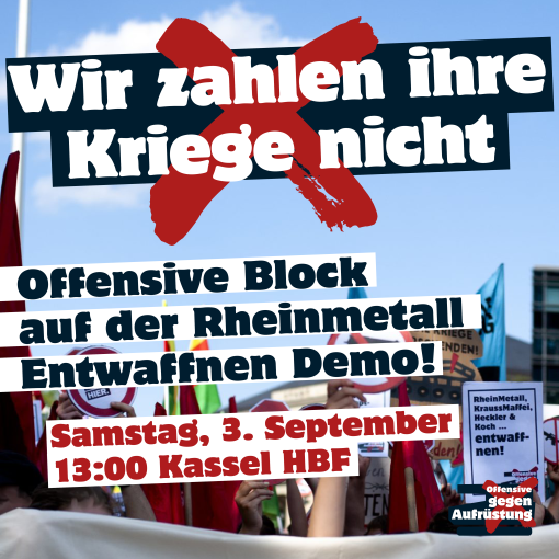 Auf nach Kassel zu den #RheinmetallEntwaffnen  Aktionen, mit PK-Barrio auf dem Camp und Offensive gegen Aufrüstung-Block am Samstag auf der gemeinsamen Demo. Alle Infos: perspektive-kommunismus.org/2022/08/06/sav…