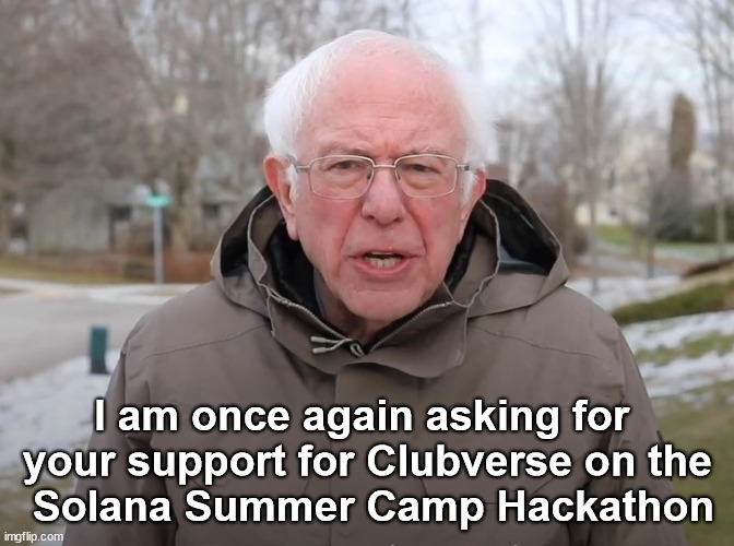 dmoutouss's tweet photo. daily reminder to vote for @clubversexyz for the solana #summercamphackathon
seen this meme works for @toly with validators, trying my luck frens 🫡
https://t.co/qrST5UDVN3 https://t.co/dBpKMtIQhd