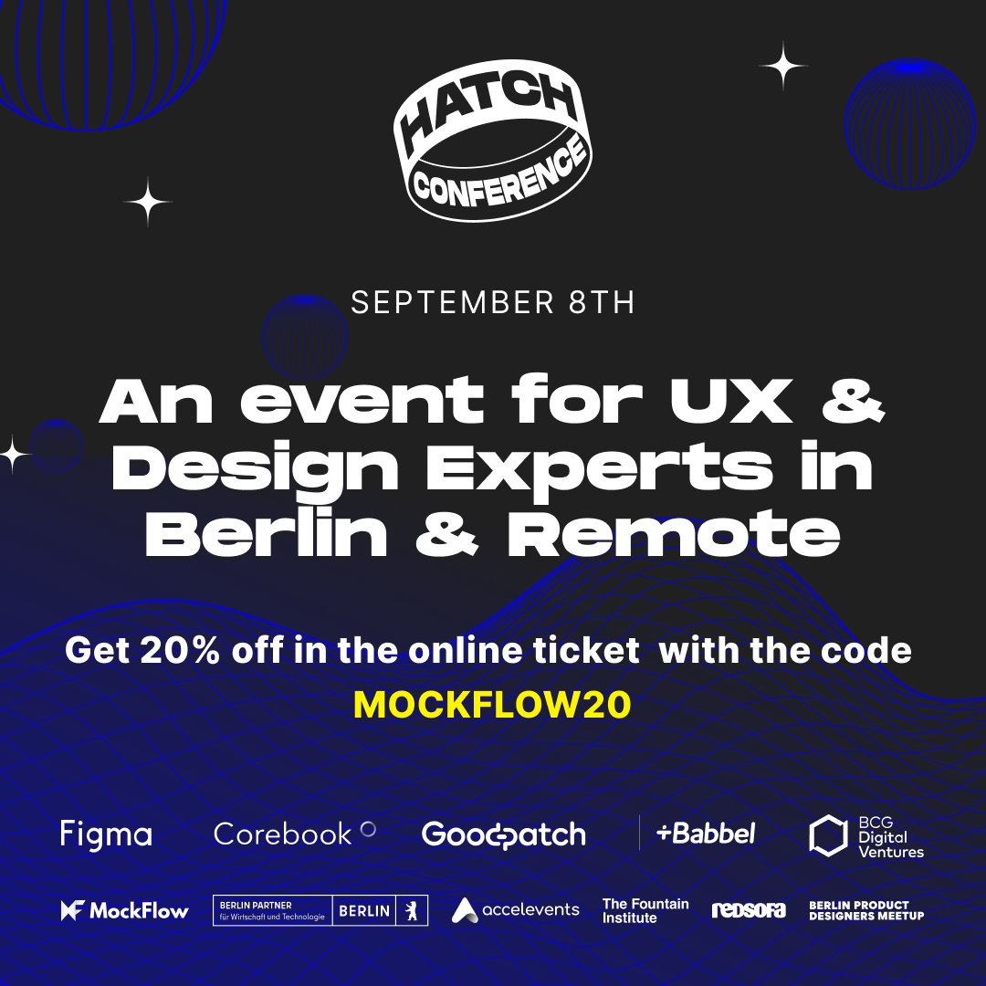 mockflowapp's tweet image. Join the best UX designers from the industry from anywhere in the world for @hatchconference, a unique event designed for designers. 
Get an opportunity to discuss new trends and techniques with industry experts! 
Use the code MOCKFLOW 20 to get 20% off on your ticket! #mockflow