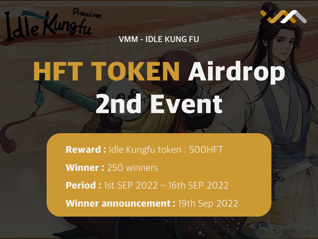 VMM_official's tweet photo. 🎮HFT Token Airdrop 2nd Event🎮

🎁Reward : Idle Kungfu token - 500HFT
🙌Winner : 250 winners 
🗓Period : 1st  SEP 2022 ~ 16th SEP 2022
🙌Winner announcement : 19th Sep 2022

Event link : https://t.co/coykQGVU4O https://t.co/b3ygM1Aapo