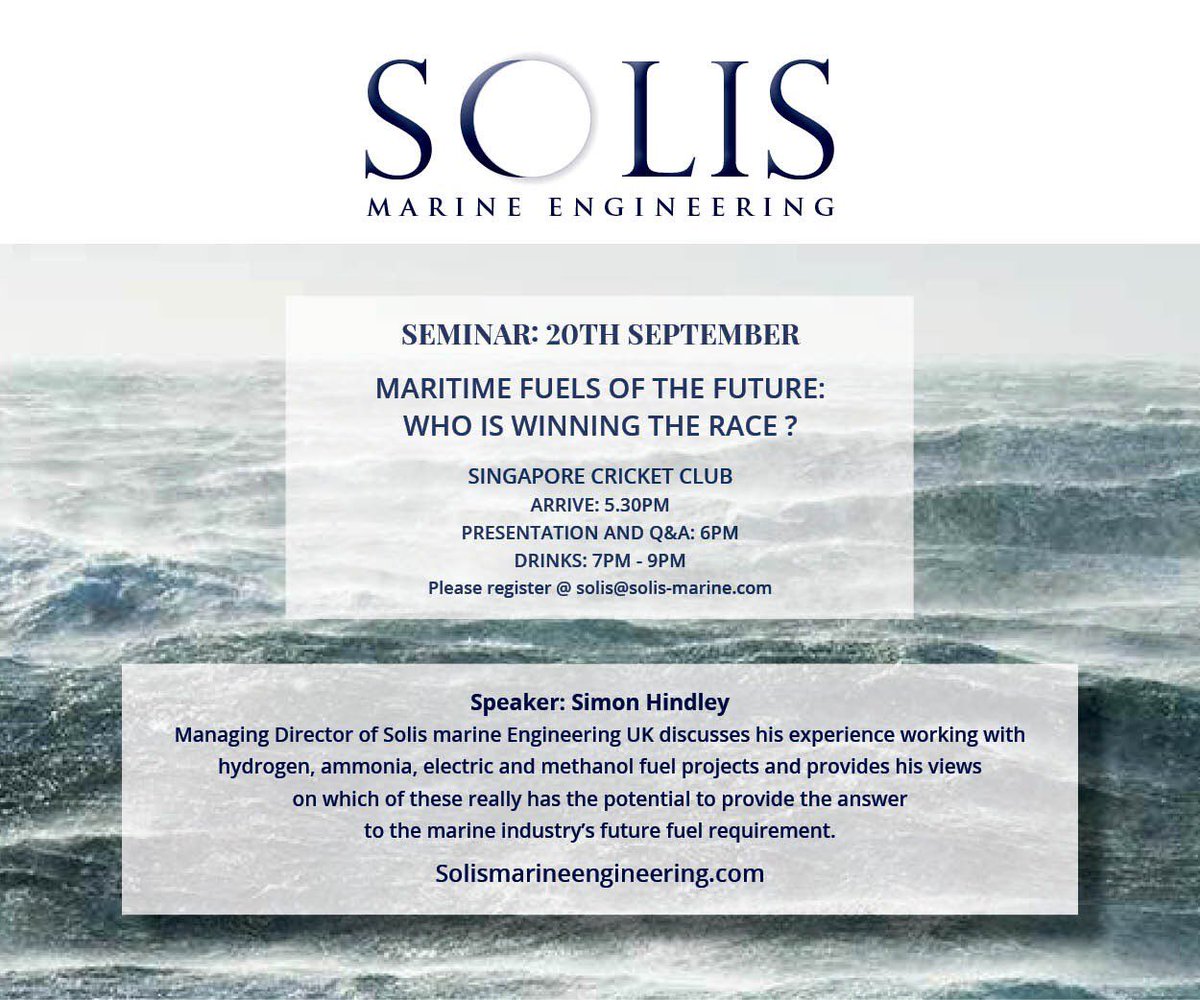 Maritime Fuels of the Future: Who is winning the Race? Join our in person seminar in Singapore on September 20th. See details below and email singapore@solis-marine to confirm your attendance.