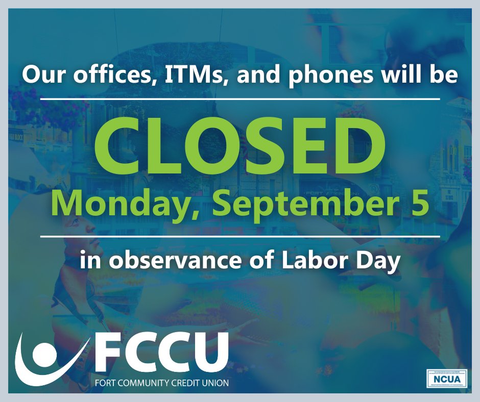 FortCommunityCU's tweet photo. All of our branches will be closed Monday, September 5 for Labor Day.

You can access your accounts 24/7 via our mobile app or online banking at https://t.co/RfCulQnPqk. 📱

Download the app today: ⬇️
https://t.co/HfhTSWc0qd
https://t.co/eaitRDBLAG https://t.co/AUDjAKqF8r