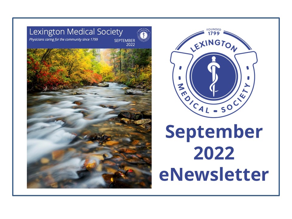 LMS1799's tweet photo. Check out the Lexington Medical Society September 2022 eNewsletter: https://t.co/soQrp8lqHP https://t.co/boNkXYsbXO
