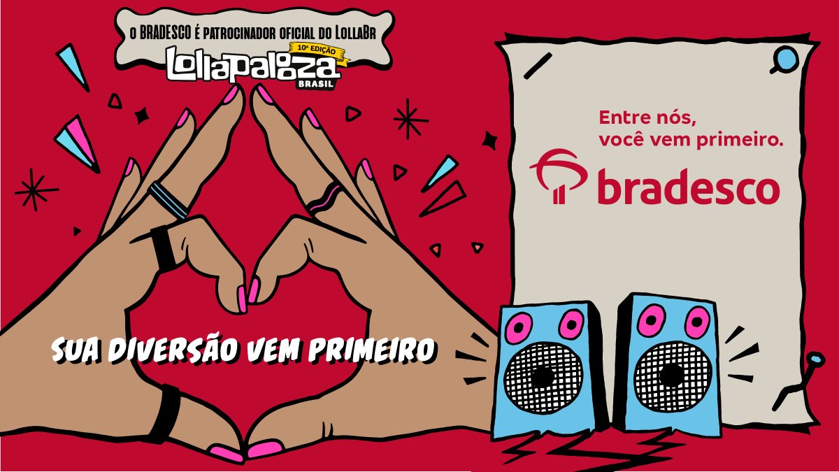 Coração tá batendo fora do peito! Quero compartilhar com vocês que somos, novamente, patrocinadores oficiais do @LollapaloozaBr. Estamos ansiosos para mais essa edição. Aguardem que clientes Bradesco vão ter benefícios exclusivos. <3 Entre nós, você vem primeiro.