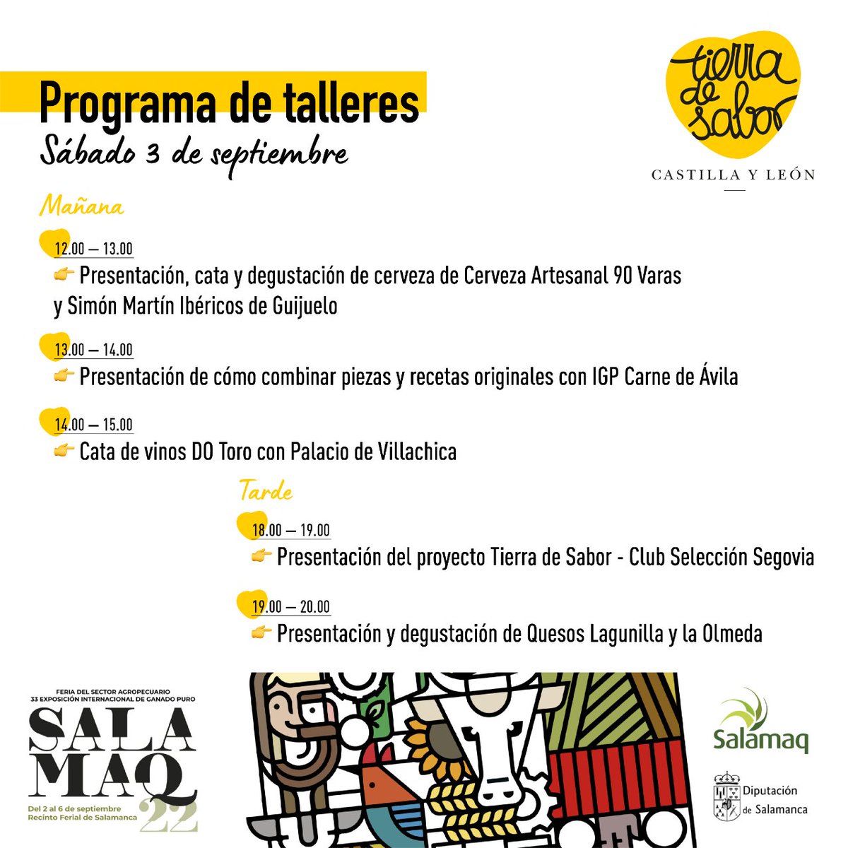 <a href="/feriasalamaq/">Salamaq</a> <a href="/DOArribes/">D.O. Arribes</a> <a href="/DOSalamanca/">DO Sierra Salamanca</a> <a href="/SeleccMoralejo/">Moralejo Selección</a> <a href="/AceiterosAgueda/">Aceiteros del Águeda SAT 10245</a> <a href="/MorcillaBur/">Morcillas de Cardeña</a> El sábado día 3 nuestros talleres en <a href="/feriasalamaq/">Salamaq</a> estarán protagonizados por:

💛 <a href="/cerveza90varas/">Cerveza 90 Varas</a> e <a href="/Ibericos_Simon/">Ibéricos SimónMartín</a> 
💛 <a href="/CarneAvilaIGP/">Carne de Avila</a> 
💛 Palacio de Villachica ( <a href="/VinodeToro/">D.O. Toro</a>)
💛 #TierraDeSaborClubSelecciónSegovia
💛 Quesos Lagunilla y Quesos La Olmeda

#Salamaq22 #TierraDeSabor