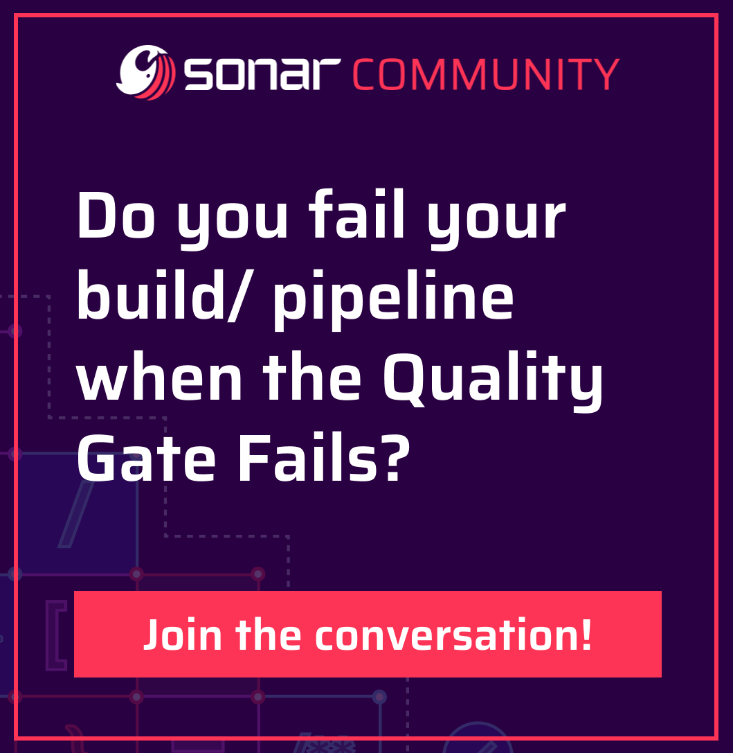 SonarSource's tweet photo. Is a failing #QualityGate a stop-the-world event for you or just another day at the office? Do you fail your build/pipeline when the Quality Gate fails, or let it go all the way through?  Why? 🤔

Share your thoughts in our Community!: https://t.co/CRSDXWm0rB 

#CleanCode https://t.co/4yVj2hvpn1