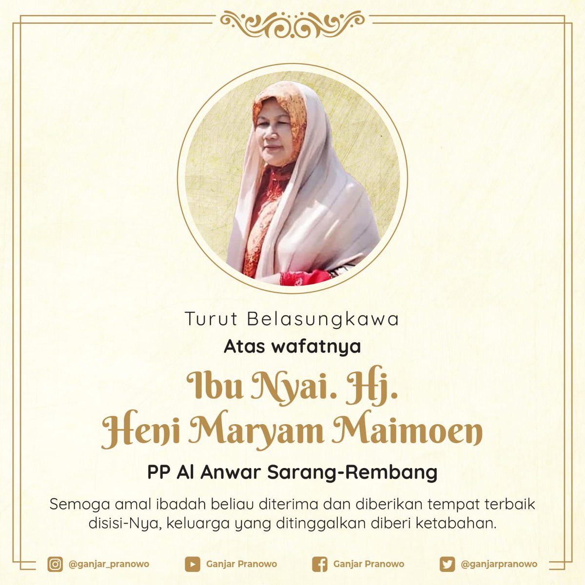 ganjarpranowo's tweet photo. Bu Nyai Heni Maryam Maimoen, kami bersaksi panjenengan orang baik yang meninggal, menemui Sang Maha Pengasih di hari yang baik. Innalillahi wa innailaihi raji'un. 

Allahumma ajirni fi musibati wa akhlifli khairan minha. https://t.co/xc2gttQRo0