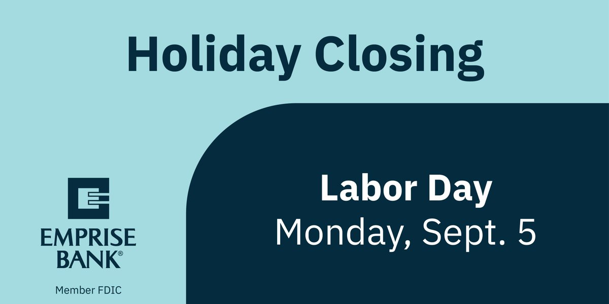 We’ll be closed on Monday, September 5 for Labor Day, but digital banking and our ATMs will be available.