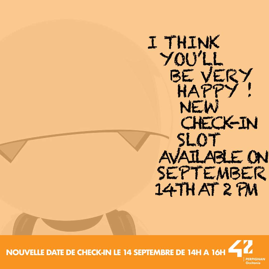 42Perpignan's tweet photo. 📣 #CheckInParty 📣
Nouveau créneau de Check-In disponible le 14 septembre 2022 de 14h à 16h !
⚠️ Places limitées ! Ne perds pas de temps pour t'inscrire ⚠️
----
Tu n'as pas encore testé les jeux en ligne ? Connecte-toi sur https://t.co/5tk0SdsMvY !!
#42Network https://t.co/FjdST1NMVi