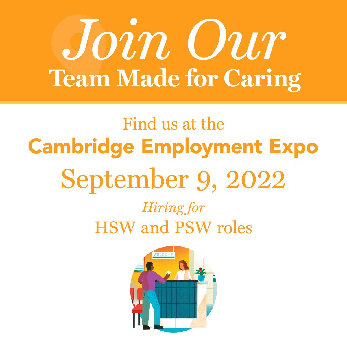 Find us at the Cambridge Employment Expo on September 9! We are hiring for both HSW and PSW roles. 

More info can be found here: eventbrite.ca/e/job-fair-cam…