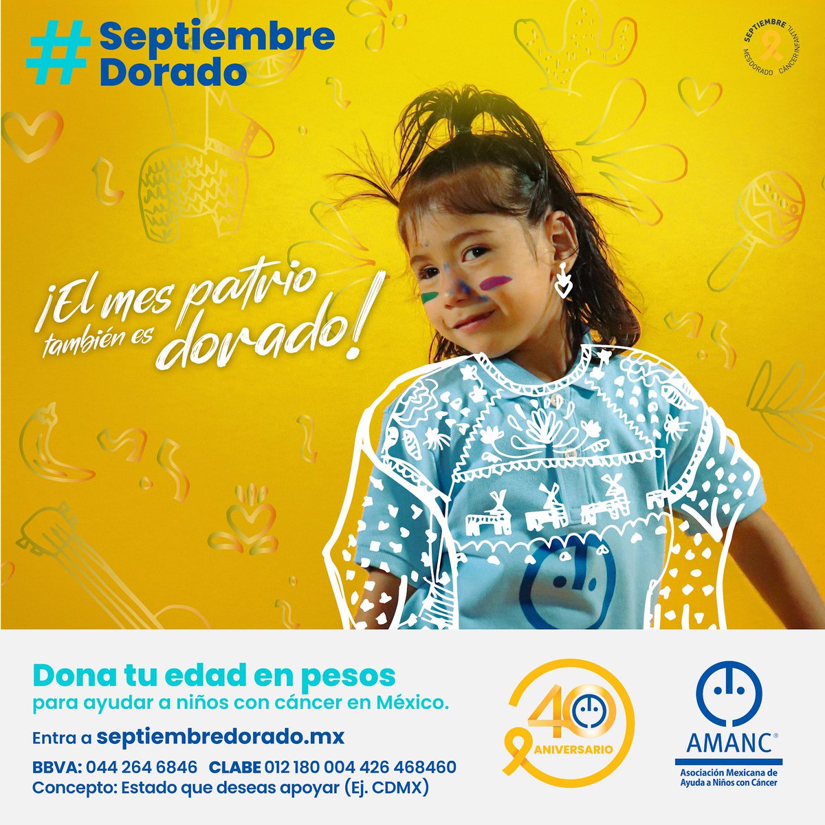 amancmexico's tweet photo. ¡El mes patrio también es dorado!

Te retamos a donar tu edad en pesos, para ayudar a niñas y niños con cáncer en México. Puedes multiplicado tu donativo x10 o x100 o x1000.

Reto: https://t.co/YVDdH9vdsN 

#SeptiembreDorado
#GoldSeptember https://t.co/SAZjeDNJJJ