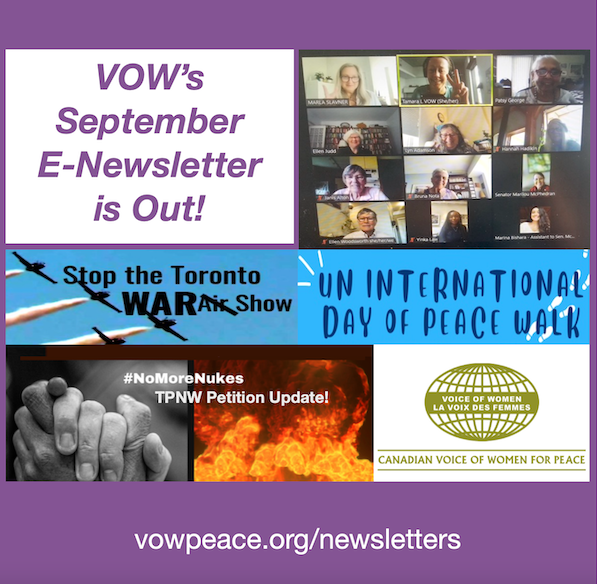 VOWPeace's tweet photo. VOW's Sept Newsletter is out! You're invited to VOW's Annual General Meeting, plus news of Sept 4th air show protest in #Toronto, Int'l #Peace Day events, advocacy updates, webinars &amp; more! Read &amp; share > https://t.co/frbofl2Mkj
#PeaceNews #PeaceCommunity #Demilitarize https://t.co/BWlPvPXUYy