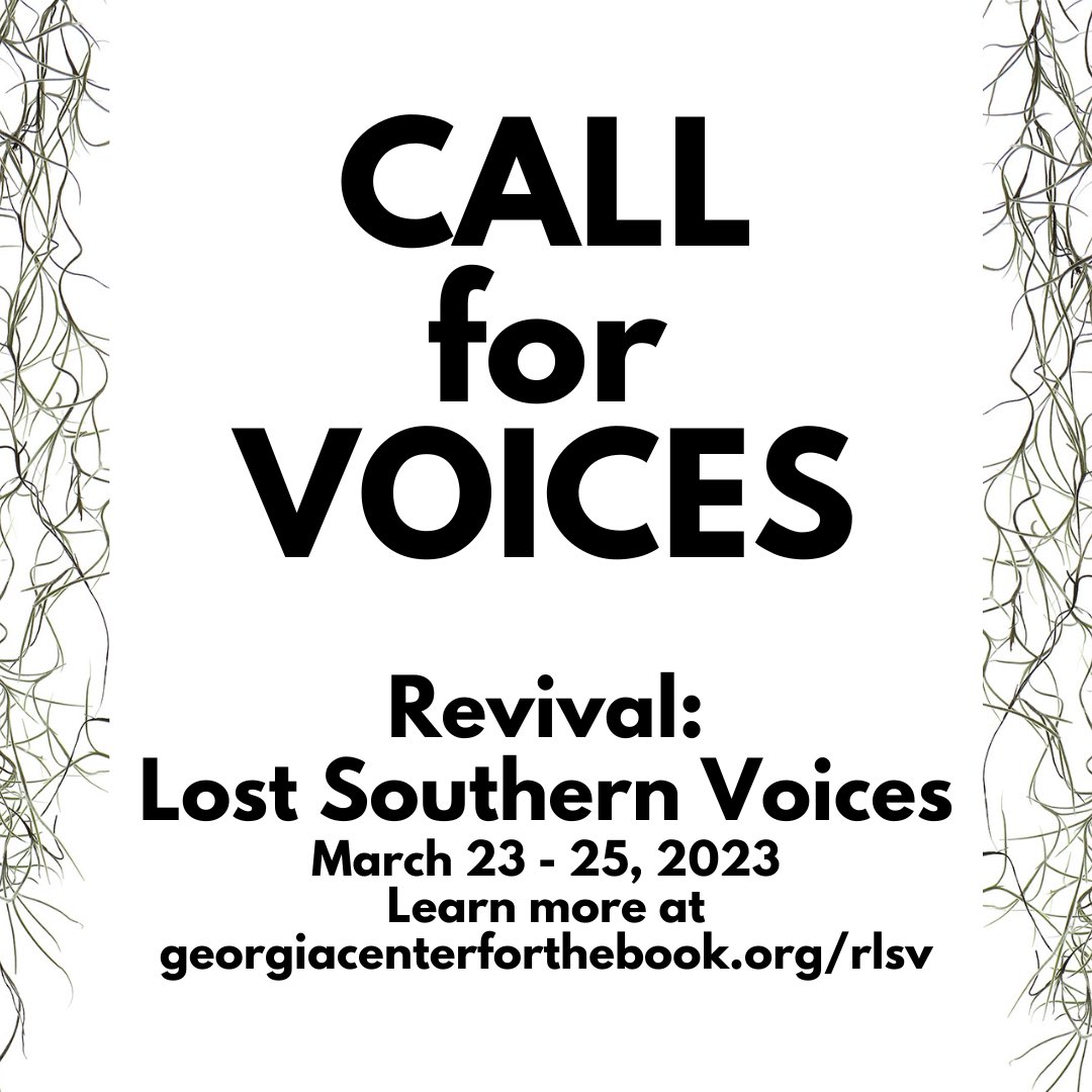 RevivalLost's tweet photo. Revival: Lost Southern Voices - Call for Voices! We are accepting proposals for the 2023 festival. Discover what we're looking for, and find the form to submit, in the newsletter! - https://t.co/0CcTqfenAC @GaCntr4TheBook https://t.co/NK0VESHk5h