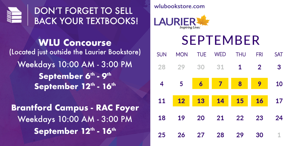 Sell the textbooks you no longer need at this month's Textbook Buyback! It is happening in the WLU Concourse (see image for more details). *Depending on the book, you can sell it for cash. The amount that you get back is determined on the demand for the textbook in future terms.