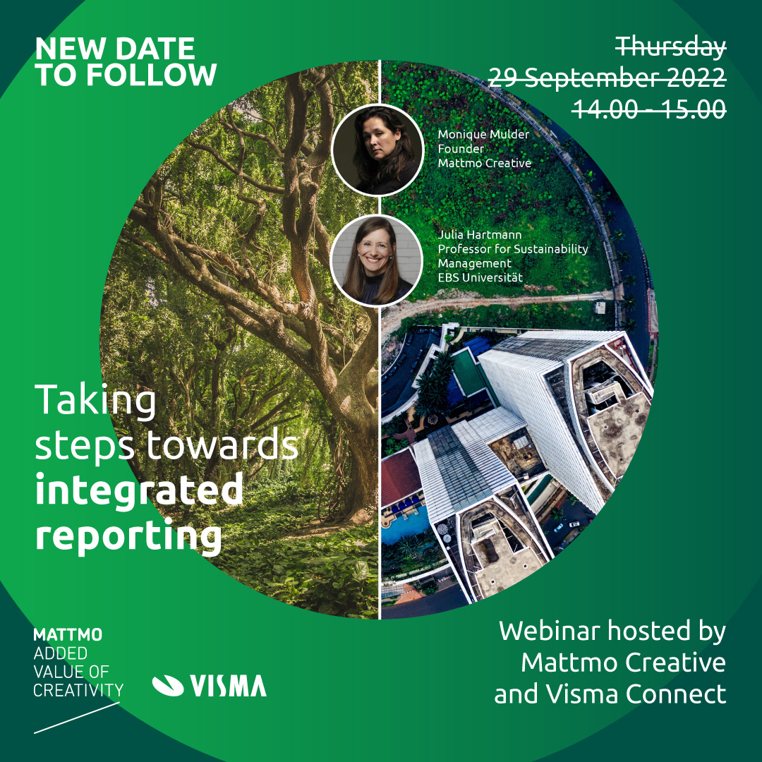 We regret to inform you that we have to reschedule the webinar: ''Taking steps towards integrated reporting’'. 

We will keep you posted on the new date.
