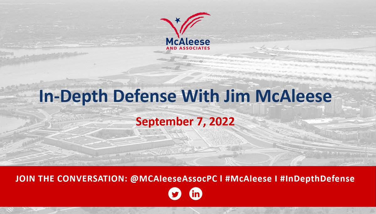 McAleeseAssocPC's tweet photo. Watch @McAleeseAssocPC Jim McAleese discuss which #technology and programs he anticipates will take precedence in the upcoming FY2024 DoD #Budget planning for each service. 

🗓️Stream #InDepthDefense with Jim McAleese live on 9/7/2022 at 5:30PM EST! https://t.co/XU0j2mJdNW