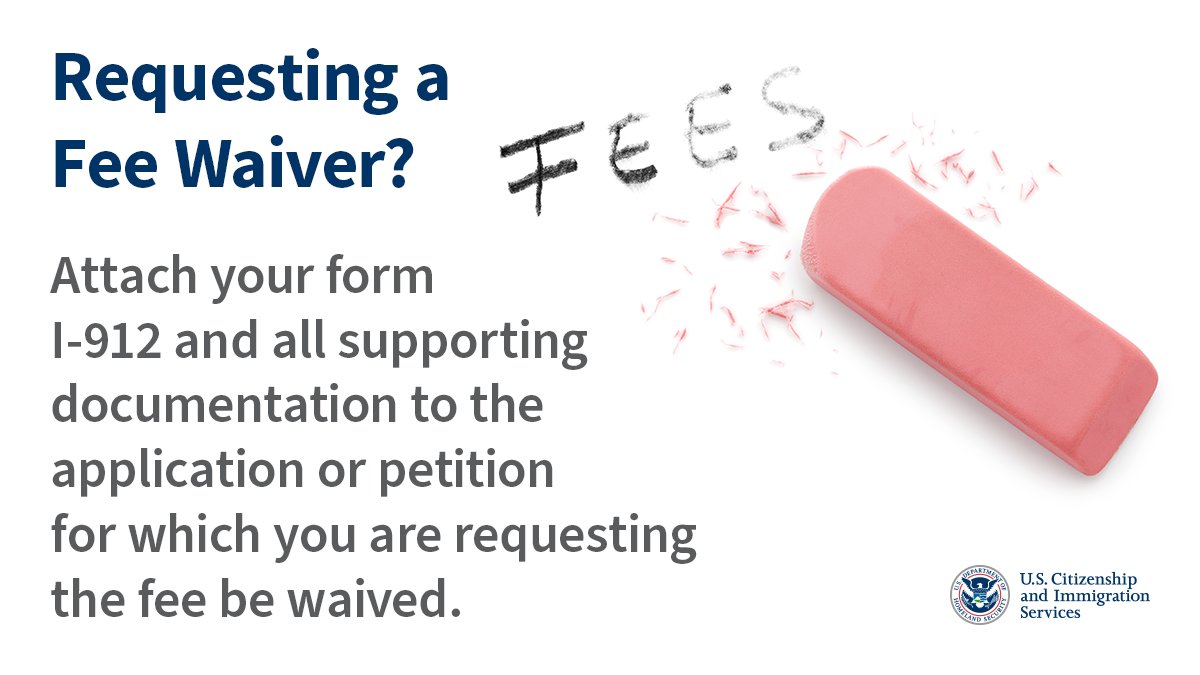USCIS on Twitter: "Applicants who can demonstrate the inability to pay may  request a fee waiver for certain applications and benefit types using Form  I-912. It is important to provide supporting documentation