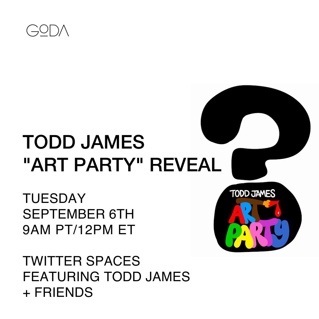 TheGoda_io's tweet photo. wen reveal?… 👀

Tuesday, September 6th
9am PT / 12pm ET

Join us for a live reveal
with @ToddJamesREAS + frens

https://t.co/OeDRZCaFjT #ARTPARTY https://t.co/mClAhJZ8hw