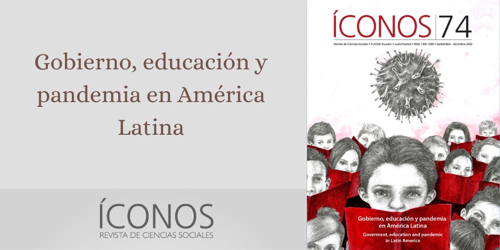 Presentamos el nuevo número de Revista Íconos 74, cuyo dossier aborda el tema: Gobierno, educación y pandemia en América Latina.
Descárgalo aquí: revistas.flacsoandes.edu.ec/iconos/issue/v…