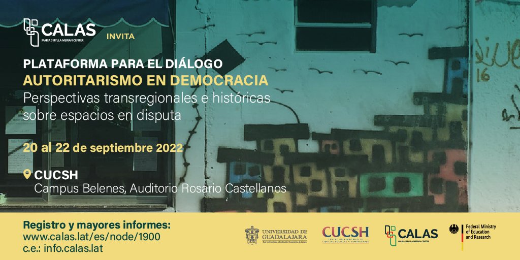 CalasCenter's tweet photo. 🔔 #PlataformaParaElDiálogo
«Autoritarismo en Democracia. Perspectivas transregionales e históricas sobre espacios en disputa».
📆 20-22 Sept.
📍 Auditorio Rosario Castellanos, CUCSH Belenes.
🖇 Info: https://t.co/eoXPiovz8D
#CopingWithCrisis | #Democracy | #Authoritarianisms https://t.co/YIZY60i7fB