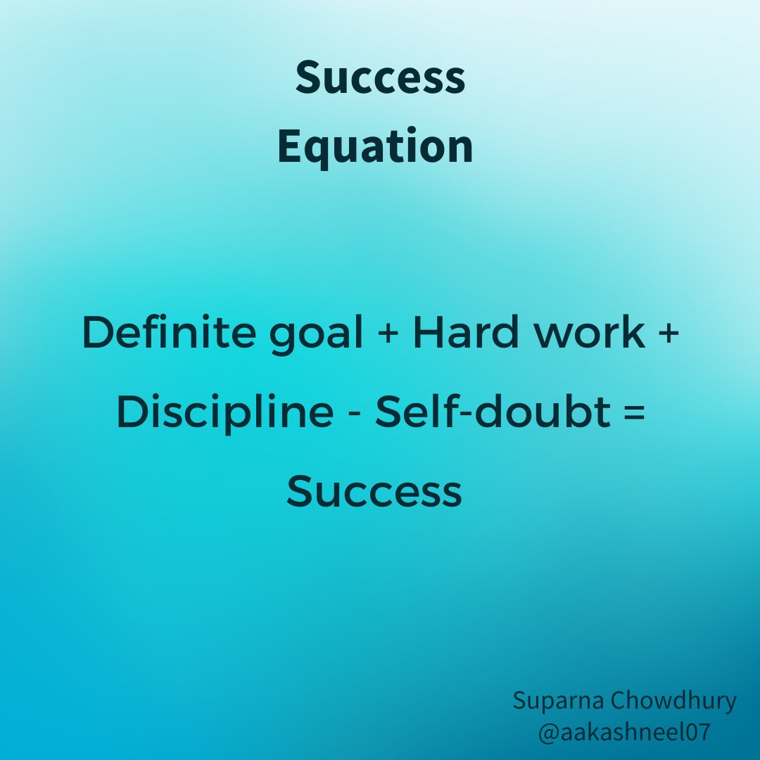 aakashneel07's tweet photo. Definite goal + Hard work - Self-doubt + Discipline = Success
#success #motivation #inspiration #successequation #life #mindset #goals #lifestyle #selfbelieve #positivevibes #quote #hardworkpaysoff #equation https://t.co/At9wUfTDUD