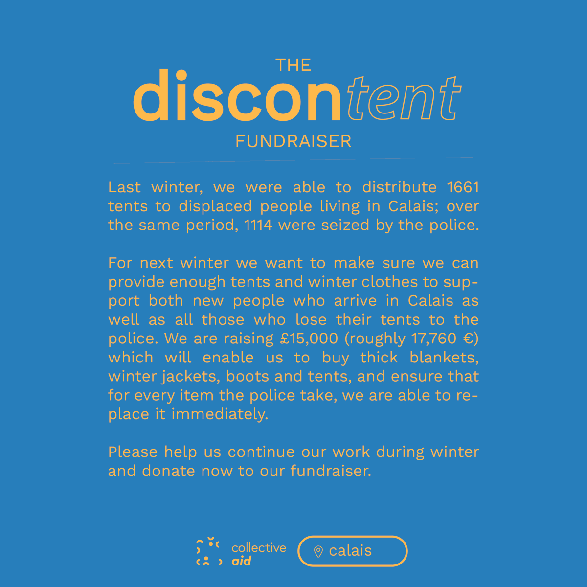 collective_aid's tweet photo. ⛺️ We are DISCONTENT ! ⛺️

If you wish to stand in solidarity with the people in Calais, please:
Share this message and if you can, donate now via the link below. https://t.co/cQO3d5FF0k 

Let’s turn DISCONTENT into ACTION! 
#CollectiveAid #DisconTent #InSolidarity https://t.co/baqSuC1Mmu