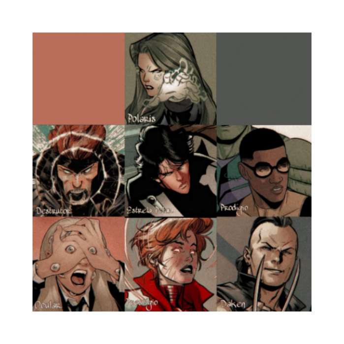 ᅟ

ᅟPolaris (Lorna Dane), Destrutor (Alex 
ᅟSummers), Estrela Polar (Jean-Paul
ᅟBeaubier) Prodígio (David Alleyne),
ᅟOcular (Trevor Hawkins), Prestígio
ᅟ(Rachel Summers), Daken (Akihiro.)

ᅟSe necessário, ajudo com pack! 😉

ᅟ