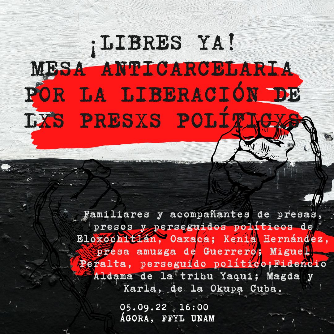 LibresYa_'s tweet photo. 🔥 compas les invitamos a la mesa anticarcelaria por la liberación de lxs presxs politicxs🔥
El lunes 5 de septiembre 
En el Ágora  de la Facultad de filosofía y letras, UNAM
#presaspoliticaslibertad
#presospoliticoslibertad
#libresya https://t.co/Ot5ZKFHSbi