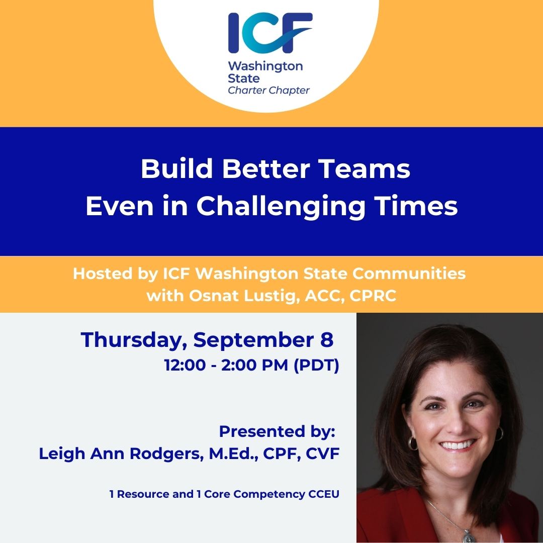 ICFWAState's tweet photo. You CAN build better teams, even during volatile times. Understanding the foundation for teams’ success and having a flexible evaluation process to rely on, you can identify actions that build happy and high-performing teams. Register: https://t.co/mrL3rCUb54 https://t.co/fESvjhngWH