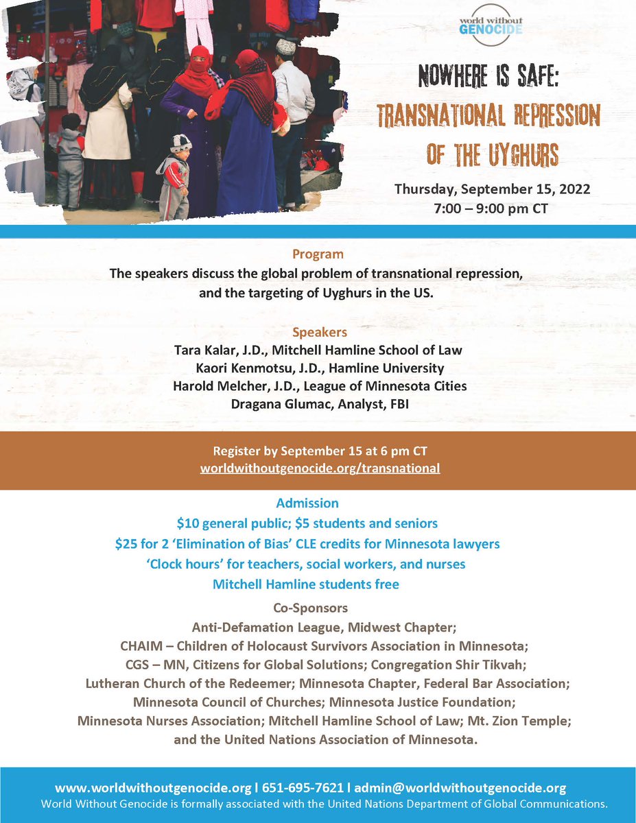 Nowhere is Safe:
Transnational Repression of the Uyghurs
Webinar, Thursday, September 15, 2022
7:00-9:00 pm CT on Zoom
Register by 6:00 pm CT on Thursday, September 15 at worldwithoutgenocide.org/transnational. More information at admin@worldwithoutgenocide.org