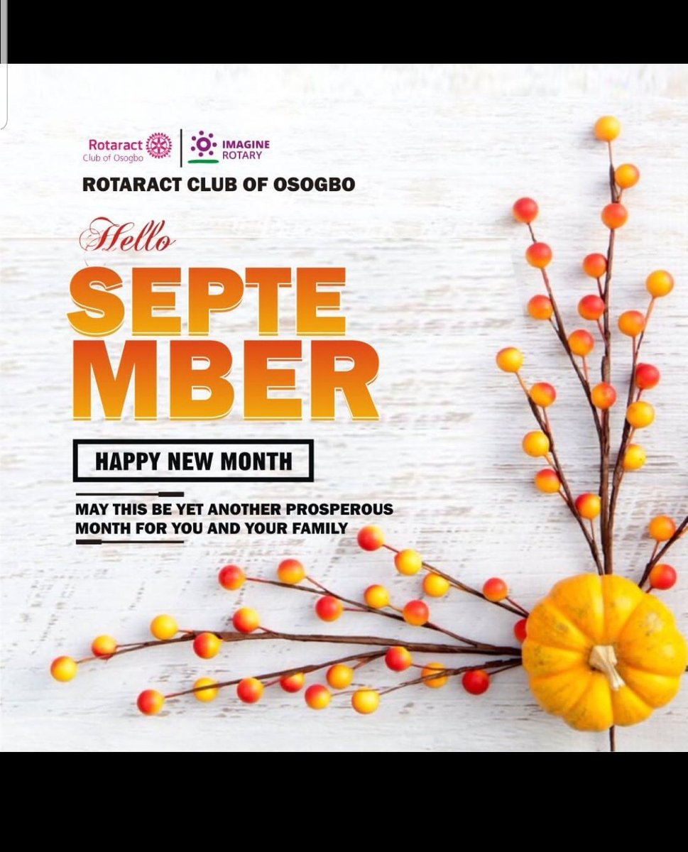 OsogboRotaract's tweet photo. WELCOME TO SEPTEMBER

It's the first day of the ember month, the last month of the first quarter and BASIC EDUCATION AND LITERACY MONTH.

I appreciate you all for your support, commitment and coperation last month and I hope this month will be better. God bless you. https://t.co/KetmBmhF2s