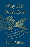 [Pdf] read Why Fish Don't Exist: A Story of Loss, Love, and the Hidden ...