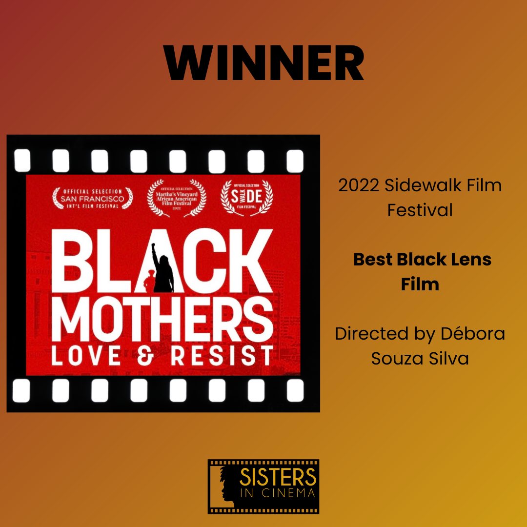 sistersincine's tweet photo. “Black Mothers: Love and Resist” has won the Best Black Lens Film Award at the 2022 Sidewalk Film Festival! Congratulations to Débora Souza Silva! And congratulations to @ResitaCox whose film @FreedomHillDoc won Best Documentary Short at this years @MiddFilmFest ! Cheers! https://t.co/B1SlrIrAQA