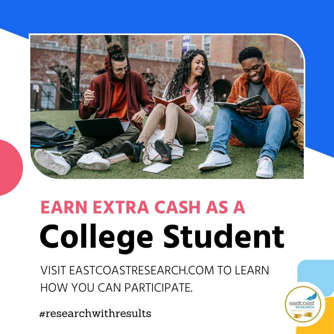 Earn extra money while studying in college!

Sign up today at EastcoastResearch.com/respondents and see the latest paid market research studies. EastcoastResearch.com/respondents
.
#eastcoastresearch #researchwithresults #celebrating50years #paidparticipants #marketresearch #paidsurveys