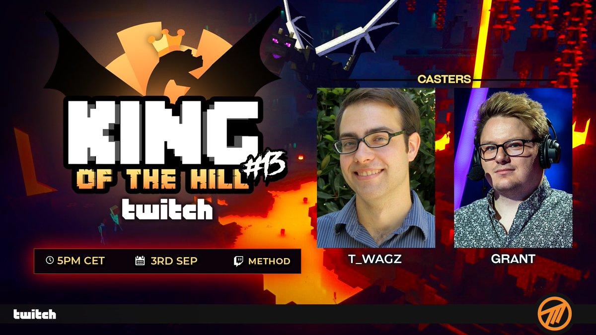 The casters for our upcoming 👑 King of the Hill 👑 this Saturday are no other than our very own @MethodGrant who’ll be joined by Minecraft strategist <a href="/T__Wagz/">T Wagz</a> 🎙️

We'll see you there! 🙌🧡