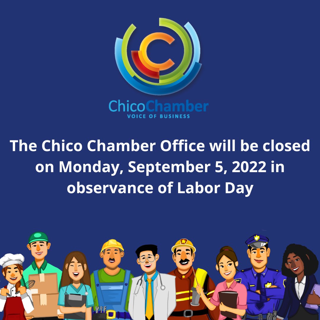 ChicoChamber's tweet photo. We'd like to remind you that the Chico Chamber office and Chico Visitor Center will be closed on Monday, September 5, 2022 in observance of Labor Day. https://t.co/7nQBmflGEh