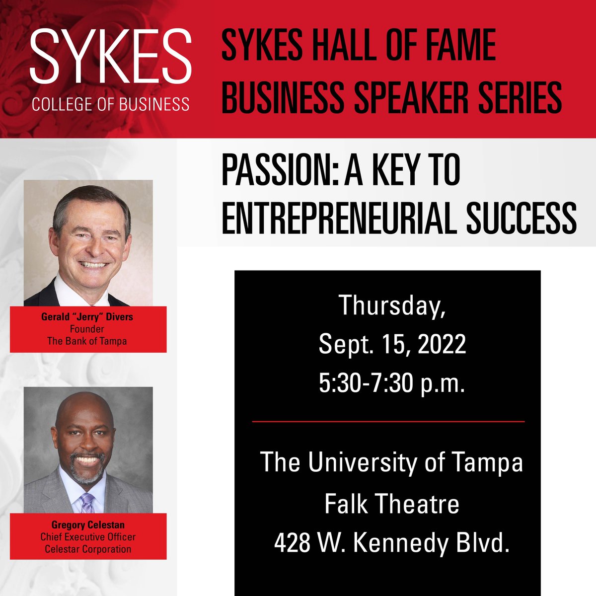 UTSykesHOF's tweet photo. Join us for the Fall 2022 Sykes Hall of Fame Business Speaker Series, "Passion: A Key to Entrepreneurial Success”, feat. Gerald Divers &amp; Gregory Celestan on Sept. 15th from 5:30-7:30 p.m. in the Falk Theatre. Register now at https://t.co/KfG7Lr1M3C
#SykesCOB  #UTampa #SykesHOF22 https://t.co/wLW24qjbS4