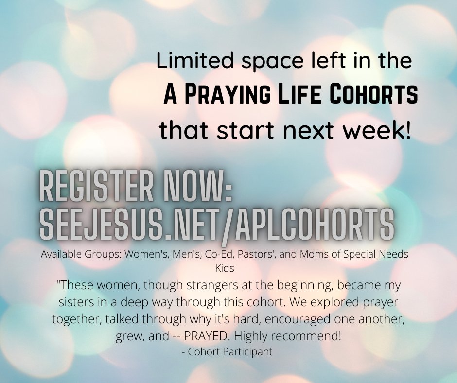 Thinking about joining a prayer cohort? The groups starting next week have a few spots left. Register today...you'll be glad you did! seeJesus.net/pray2022