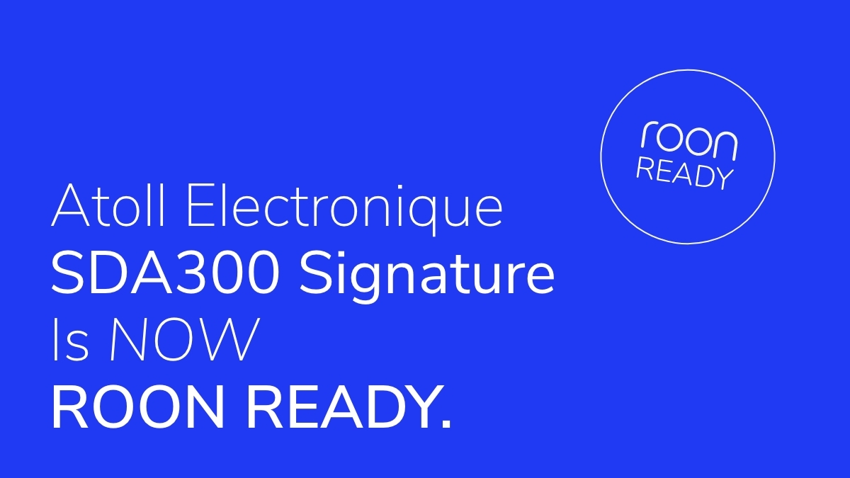 roonlabs's tweet photo. The Atoll Electronique SDA 300 Signature is now Roon Ready!

The SDA 300 Signature is an upgraded version of the SDA 200 Signature. It features a more powerful amplifier and a fully balanced internal audio path. https://t.co/ZAMYX4Tzow