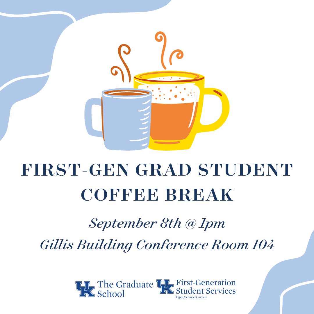 Join us for our first First-Gen Grad Student Coffee Break! <a href="/ukygradschool/">UK Graduate School</a>