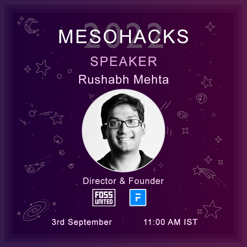 Get ready for an exciting talk and QnA session on getting started with FOSS by <a href="/rushabh_mehta/">Rushabh Mehta</a>, Director and Founder of Frappe and FOSS United, live on 3rd September, 11:00 AM IST.