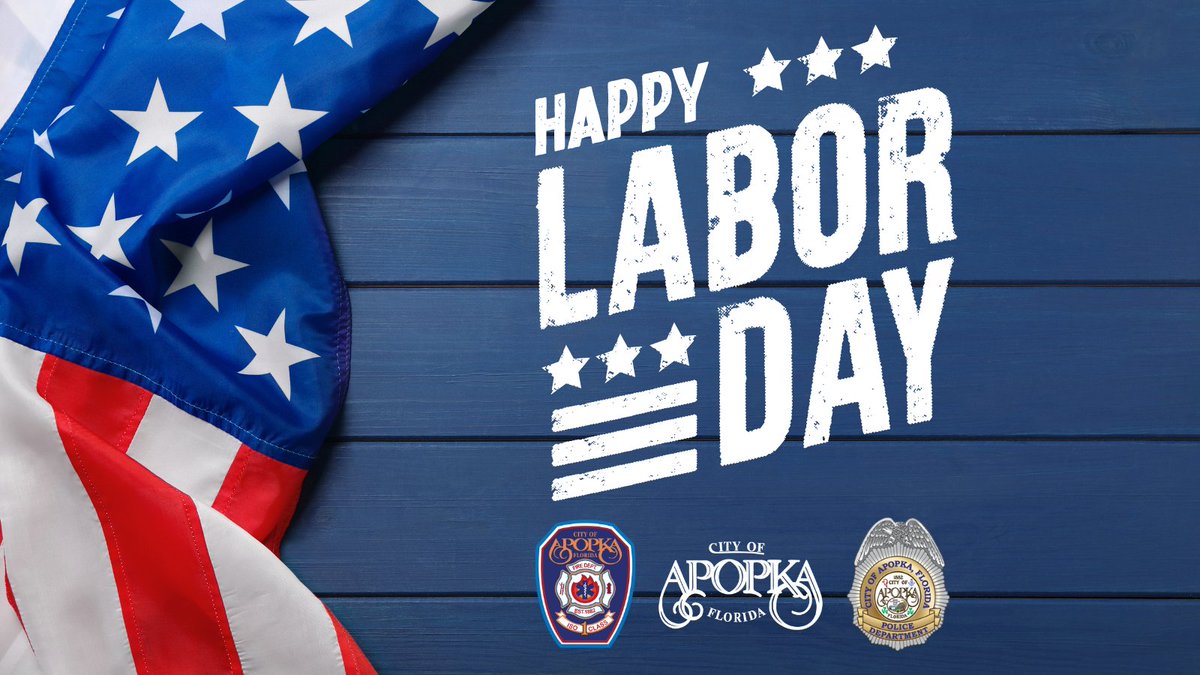 Happy Labor Day from the Apopka Police Department, Apopka Fire Department, and the City of Apopka. 

Reminder: City Hall will be closed on Monday, September 5, 2022.