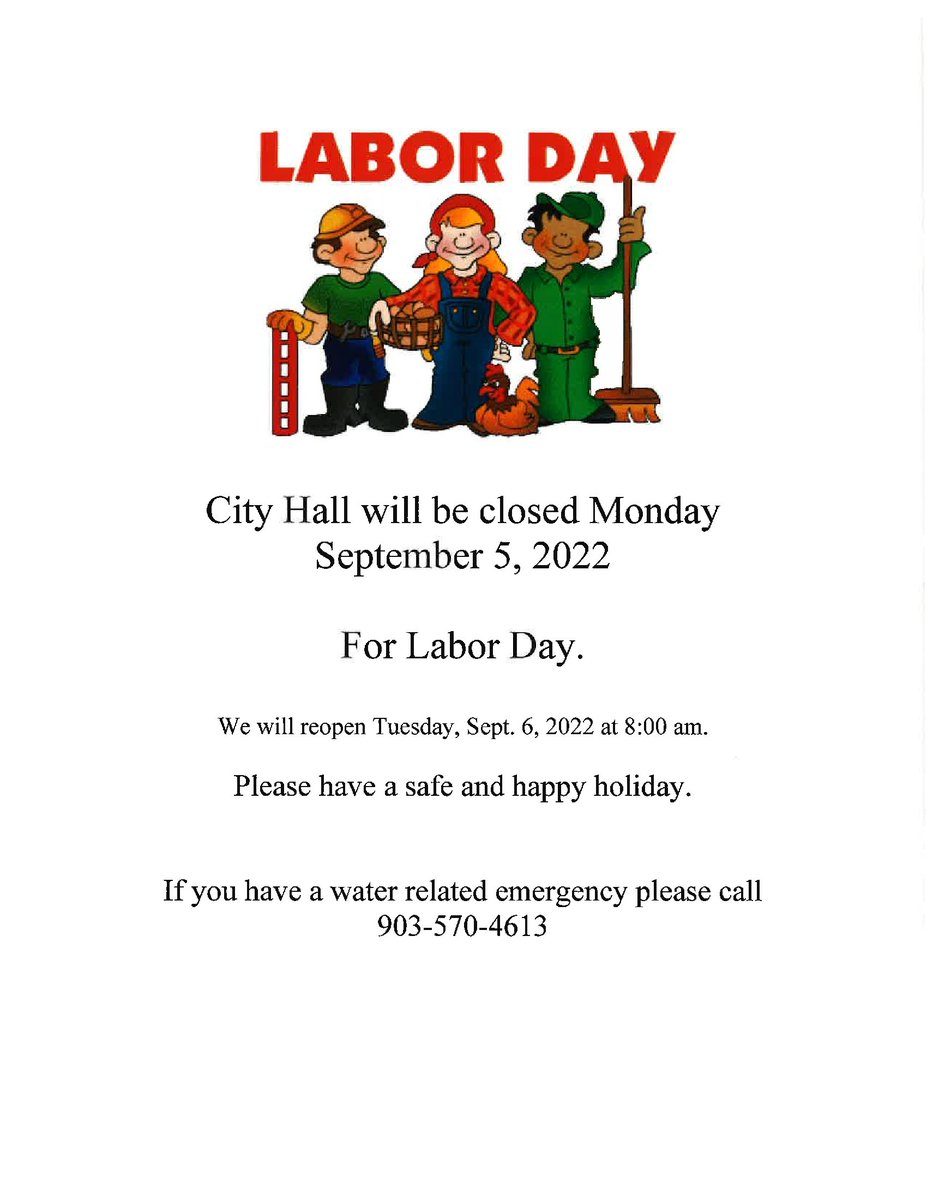 TroupTexas's tweet photo. City Hall will be closed Monday 
September 5, 2022
For Labor Day.
We will reopen Tuesday, Sept. 6, 2022 at 8:00 am.
Please have a safe and happy holiday.
If you have a water related emergency please call
903-570-4613 https://t.co/LOGx3mEPVw